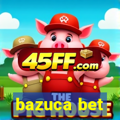 bazuca bet